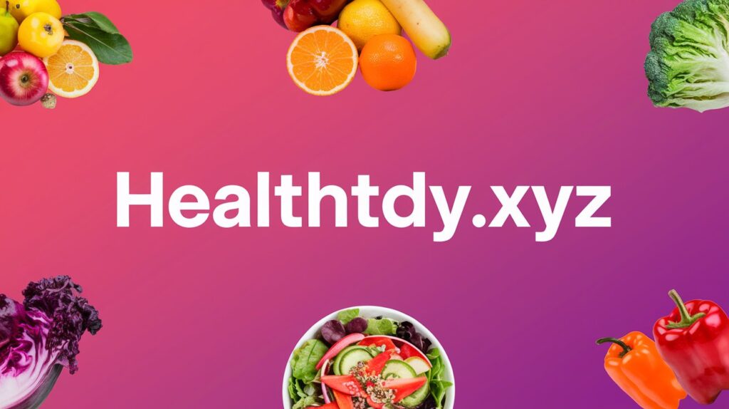 Exploring Healthtdy.xyz: What You Need to Know