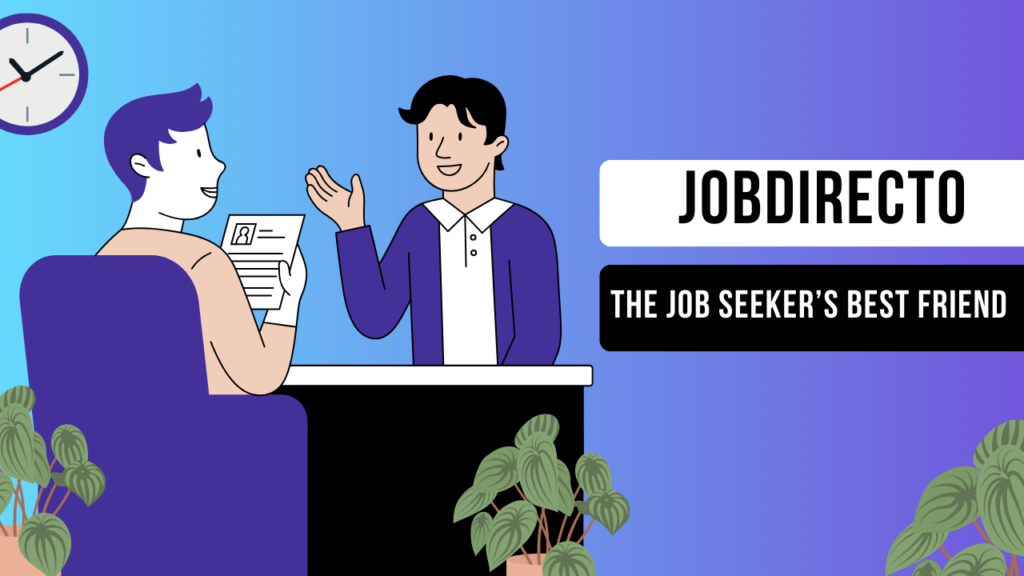 Jobdirecto: The Job Seeker’s Best Friend