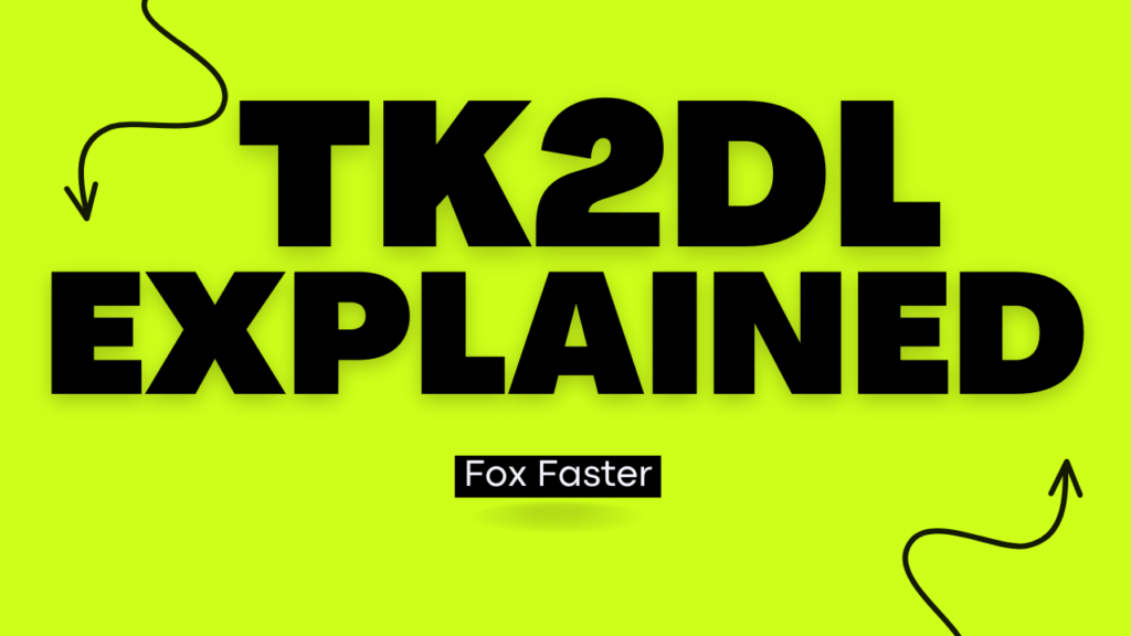 TK2DL Explained: Discover What It Really Means and Its Potential Uses