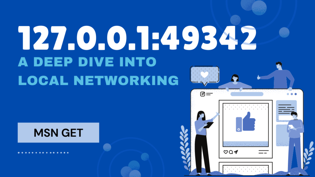 Discover the Power of 127.0.0.1:49342 – A Deep Dive into Local Networking