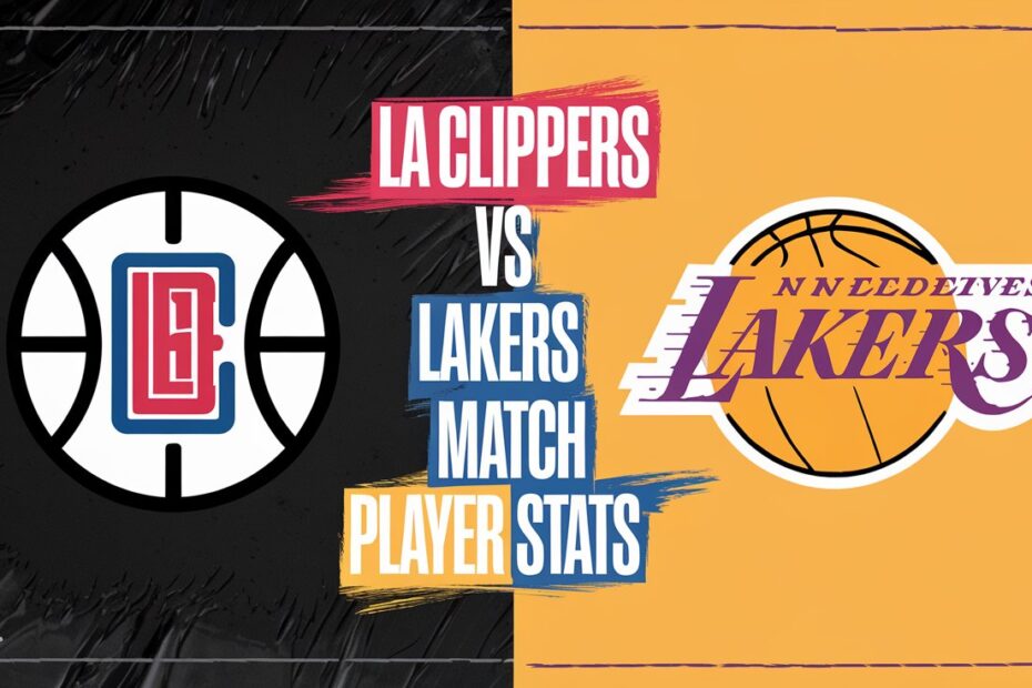 LA Clippers vs Lakers Match Player Stats